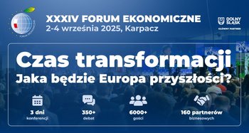 Grafika XXXIV Forum Ekonomiczne. 2-4 września 2025, Karpacz. Czas transformacji. Jaka będzie Europa przyszłości? 3 dni konferencji, 350+ debat, 6000+ gości, 160 partnerów biznesowych.